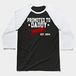 Promoted To Daddy Again 2024 Pregnancy Announcement For Dad Baseball T-Shirt